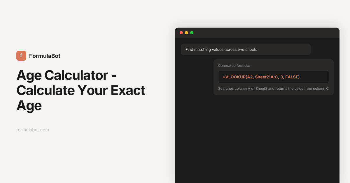 Age Calculator - Calculate Your Exact Age - Formula Bot
